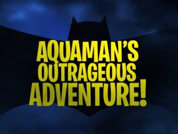 Aquamans-Outrageous-Adventure