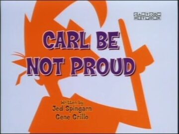 Carl-Be-Not-Proud