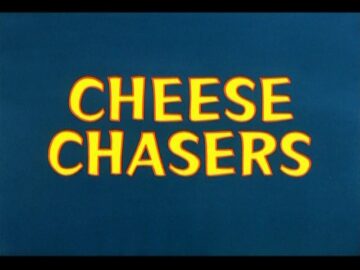 Cheese-Chasers