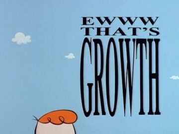 Ewww-Thats-Growth