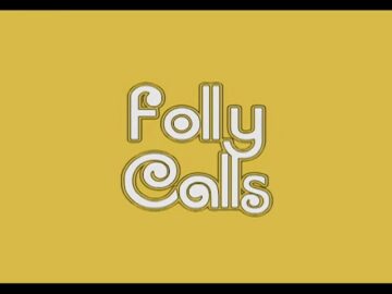 Folly-Calls