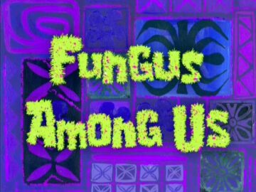 Fungus-Among-Us