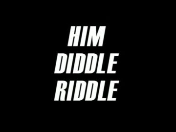 Him-Diddle-Riddle