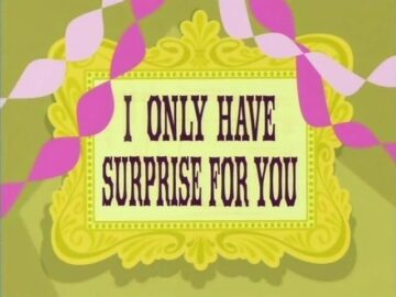 I-Only-Have-Surprise-for-You