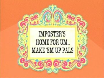 Imposters-Home-for-Um…-Make-Em-Up-Pals