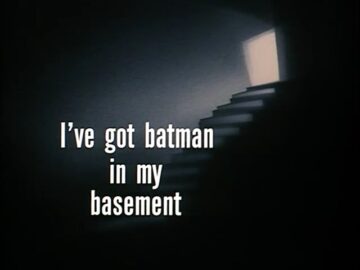 Ive-Got-Batman-In-My-Basement