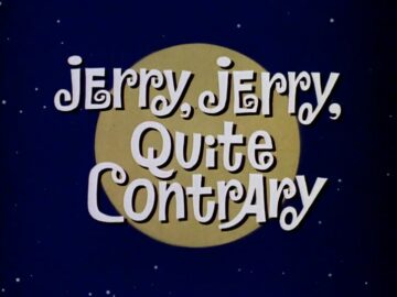 Jerry-Jerry-Quite-Contrary