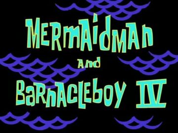 Mermaid-Man-and-Barnacle-Boy-IV