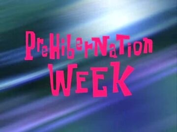 Prehibernation-Week