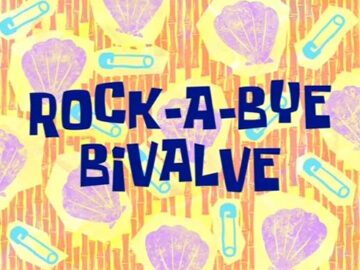 Rock-a-Bye-Bivalve