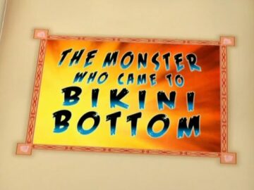 The-Monster-Who-Came-to-Bikini-Bottom