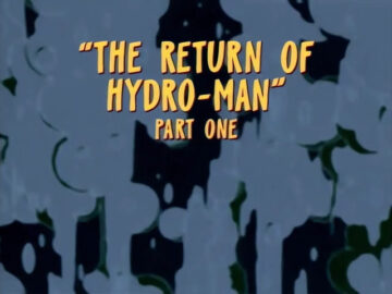 The-Return-Of-Hydro-Man-Part-1