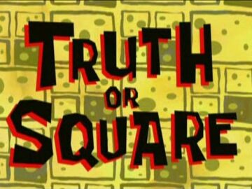 Truth-or-Square