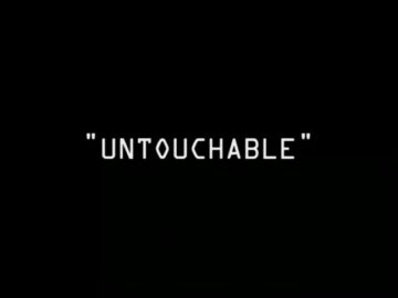 Untouchable