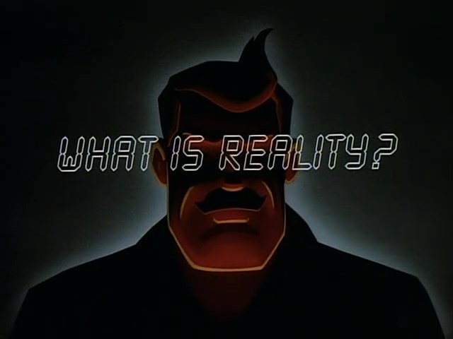 What Is Reality? | Batman: The Animated Series