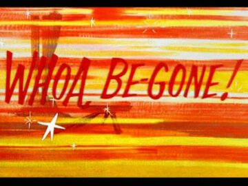 Whoa-Be-Gone